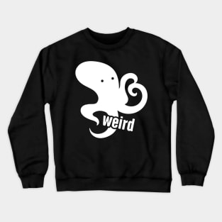 Weird Octopus Crewneck Sweatshirt